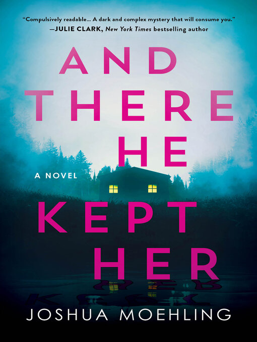 Title details for And There He Kept Her by Joshua Moehling - Available